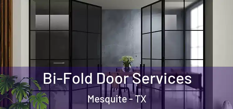 Bi-Fold Door Services Mesquite - TX